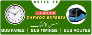 Daewoo Express Lahore Bus Timings/Schedule to Other Cities